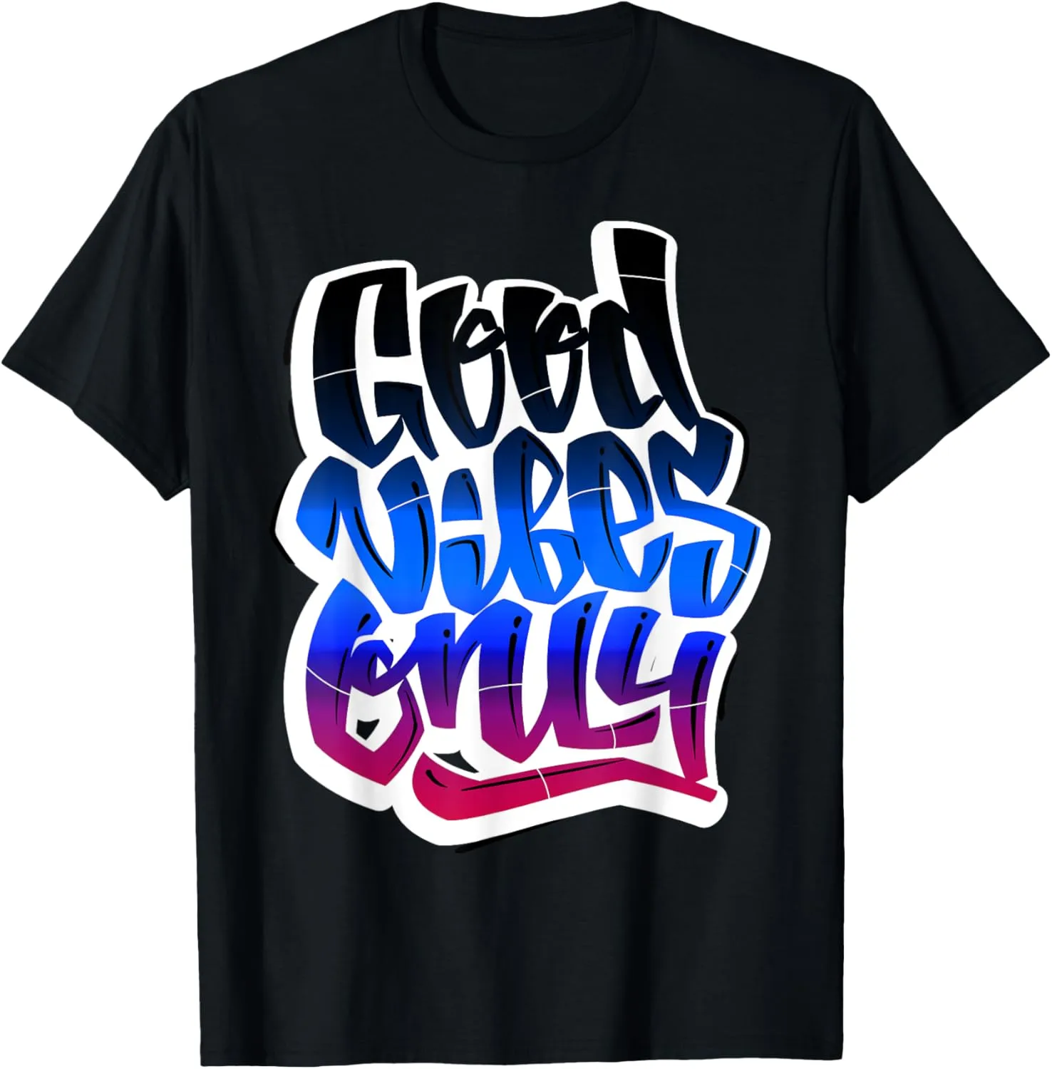 Cool Good Vibes Only Quotes Tee Shirts Inspirational Quotes T-Shirt